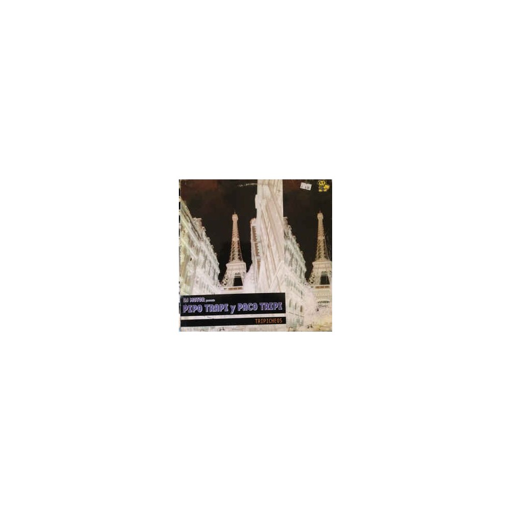 DJ Motor presents Pipo Trapi y Paco Tripi ‎– Tripicheos 