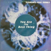 Elements feat. Gorky ‎– You Are The Best Thing 