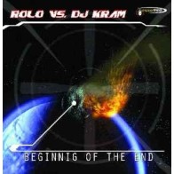 Rolo vs. DJ Kram ‎– Beginning Of The End
