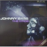 Johnny Bass - The Birds(PROGRESIVOS A LA ANTIGUA,MUY BUENOS¡¡)