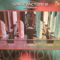 Space Factory 01 ‎– Acropolis 