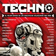 Techno (El Mejor Sonido De Las Discotecas Valencianas 1981/1992)
