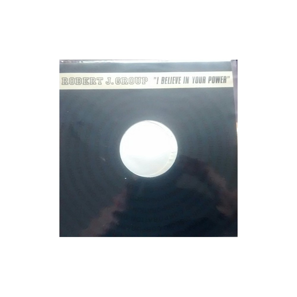 Robert J. Group ‎– I Believe In Your Power