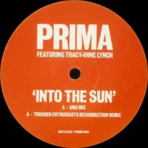 Prima Featuring Tracey - Anne Lynch – Into The Sun (TEMAZO TROUSER ENTHUSIASTS) 