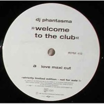 DJ Phantasma ‎– Welcome To The Club