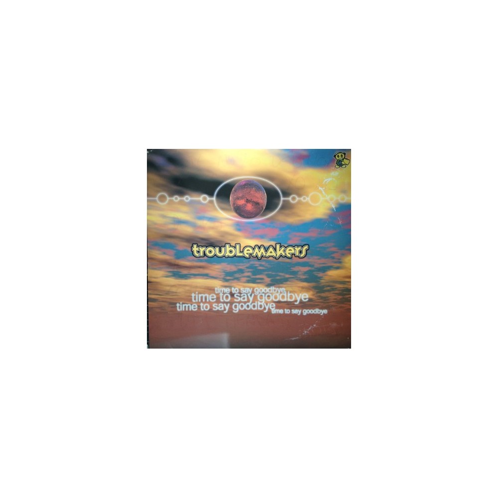 Troublemakers ‎– Time To Say Goodbye 