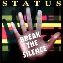 Status – Break The Silence (TEMAZO¡¡)