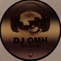 DJ Omh ‎– Go Rave 