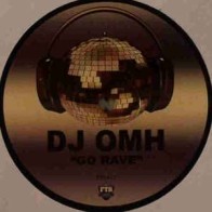 DJ Omh ‎– Go Rave 