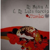 DJ Manu A. & DJ Luis García ‎– Tamba