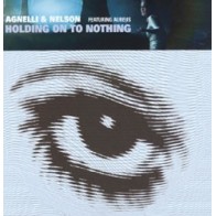 Agnelli & Nelson - Holding On To Nothing 