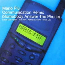 Mario Piu - Communication (EL TEMA DEL TELEFONO¡¡ IMPORT¡¡)