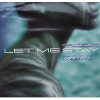 Prezioso Feat. Marvin ‎– Let Me Stay 