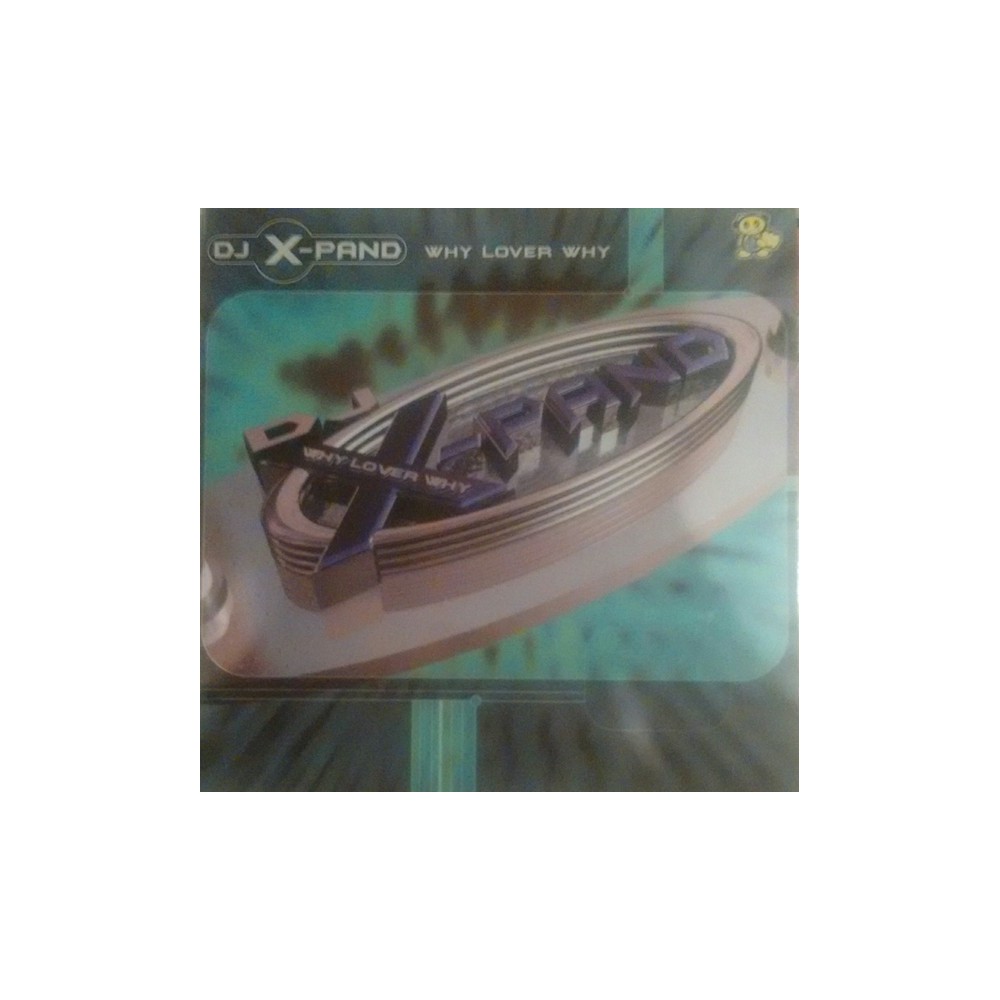  DJ X-Pand ‎– Why Lover Why 