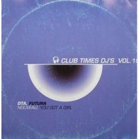 Club Time Dj's Vol. 10 - D.T.A.-Nouveau / Futura-You Got A Girl(DISCO BUSCADISIMO¡¡¡ INCLUYE EL YOU GOT A GIRL¡¡)