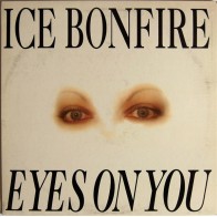 Ice Bonfire ‎– Eyes On You 
