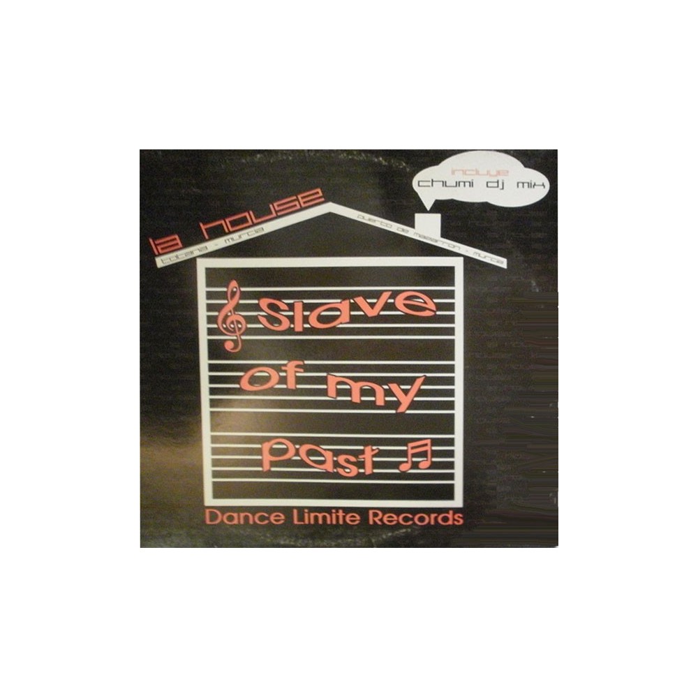 La House - Slave Of My Past 