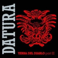 Datura - Yerba Del Diablo (Part III) (COPIA IMPORT)