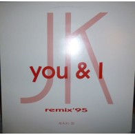 JK – You & I (Remix 95) (COPIA IMPORT SELLO XENERGY JOYA¡¡¡)