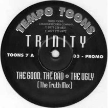 Trinity ‎– The Good, The Bad + The Ugly 