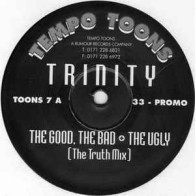 Trinity ‎– The Good, The Bad + The Ugly 
