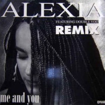 Alexia ‎– Me And You (Remix)