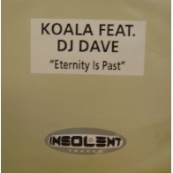 Koala Feat DJ Dave ‎– Eternity Is Past 
