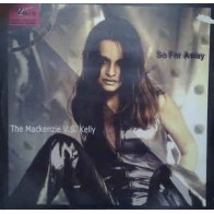 The Mackenzie vs. Kelly - So Far Away (TEMAZO!)