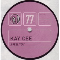 Kay Cee ‎– I Feel You 