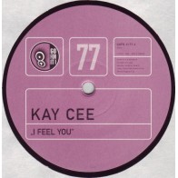 Kay Cee ‎– I Feel You 