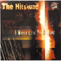 The Hitsquad ‎– I Would Like You 2 Come 