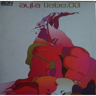 Ayla ‎– Liebe.03 