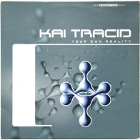 Kai Tracid – Your Own Reality 