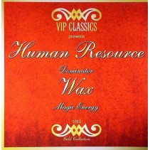 Human Resource / Wax - Dominator / Magic Energy(TEMAS MUY BUSCADOS REMEMBER,AÑO 92)