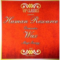 Human Resource / Wax - Dominator / Magic Energy(TEMAS MUY BUSCADOS REMEMBER,AÑO 92)