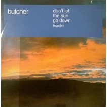 Butcher - Don't Let The Sun Go Down (TEMAZO BUSCADISIMO¡¡ DISCO ORIGINAL IMPORT¡¡)