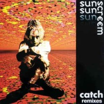 Sunscreem ‎– Catch Remixes