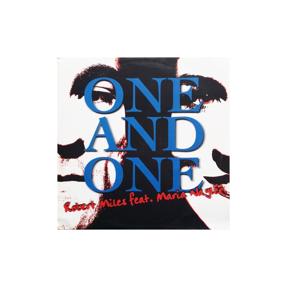 Robert Miles feat. Maria Nayler ‎– One And One (EDICIÓN ITALIANA)