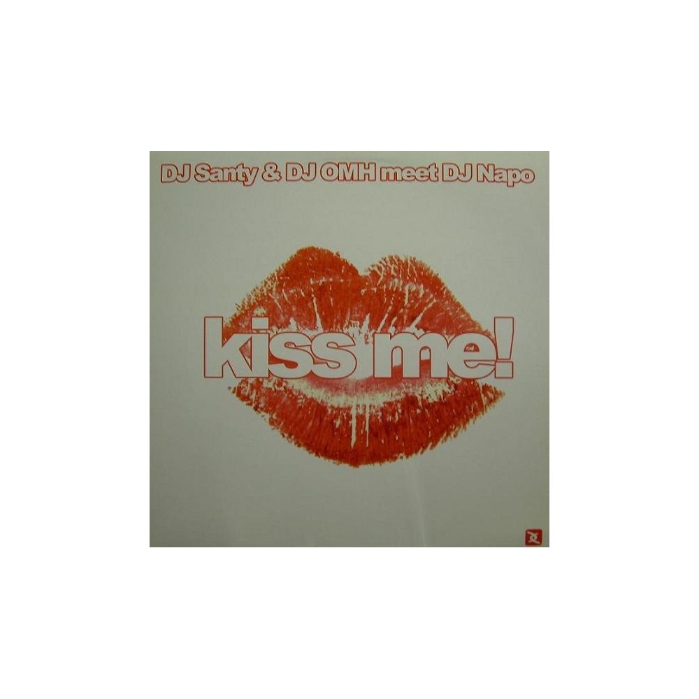 DJ Santy & DJ Omh Meet DJ Napo - Kiss Me!(TEMAZO¡¡)