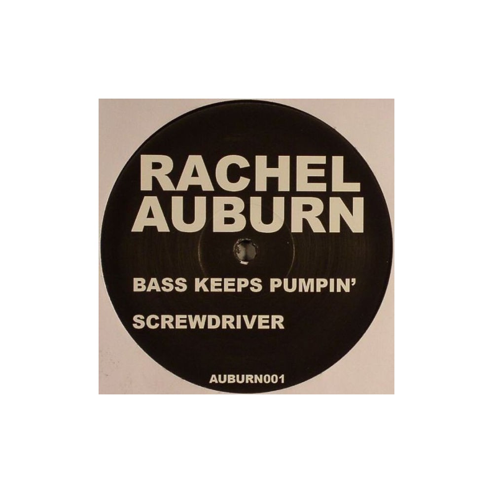Rachel Auburn ‎– Bass Keeps Pumpin' / Screwdriver