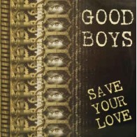 Good Boys – Save Your Love ( JOYA REMEMBER-MAKINA¡)