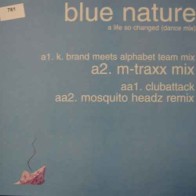 Blue Nature ‎– A Life So Changed (Dance Mix)