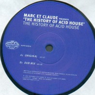 Marc Et Claude ‎– The History Of Acid House 