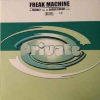 Freak Machine ‎– Fantasy / Boogie Groove 