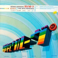 Denki Groove ‎– Niji (The MFS Remixes) 