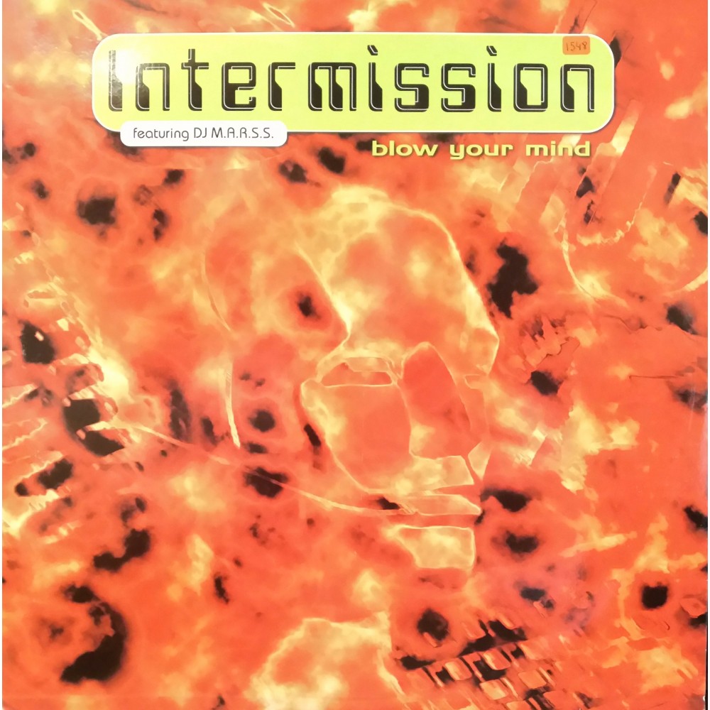 Intermission Feat. DJ M.A.R.S.S. ‎– Blow Your Mind 