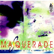 Masquerade ‎– So, So, So (So Long) 