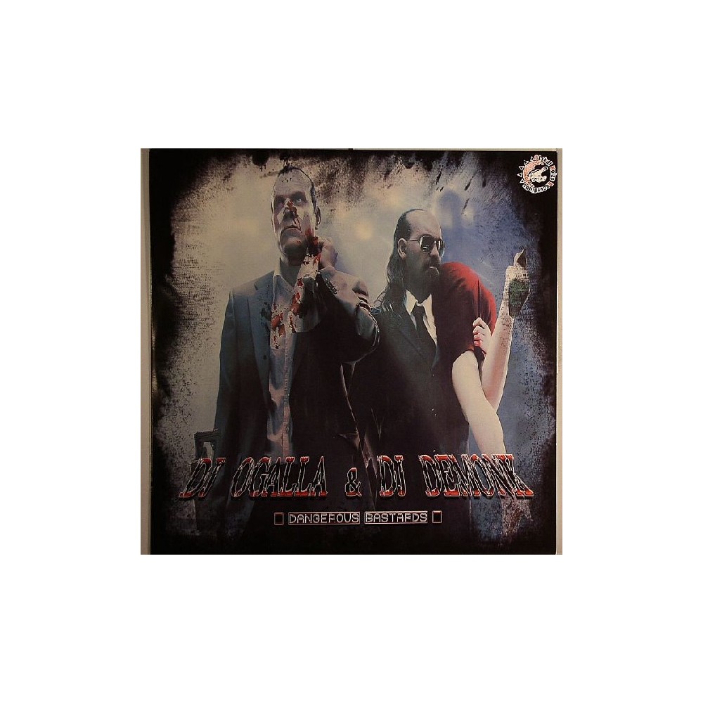 DJ Ogalla & DJ Demonk ‎– Dangerous Bastards