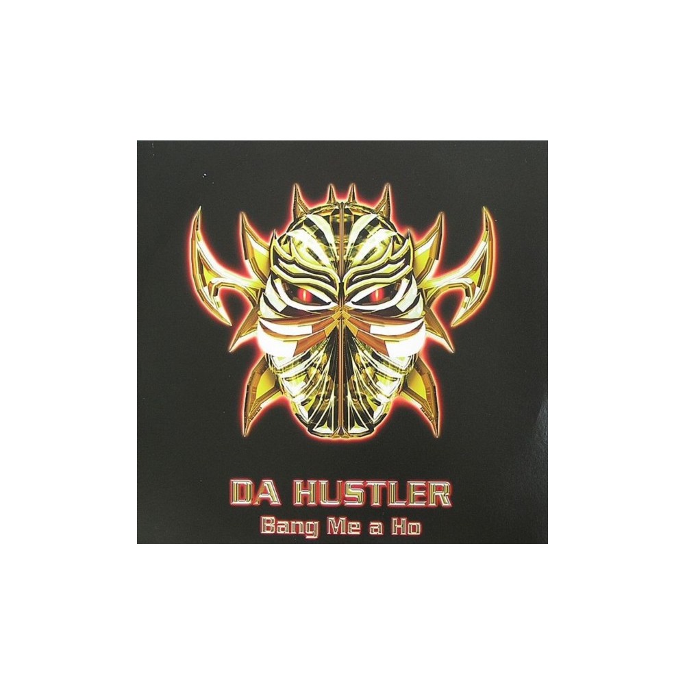 Da Hustler ‎– Bang Me A Ho 