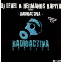 DJ Level & Hermanos Kapiya ‎– Radioactiva